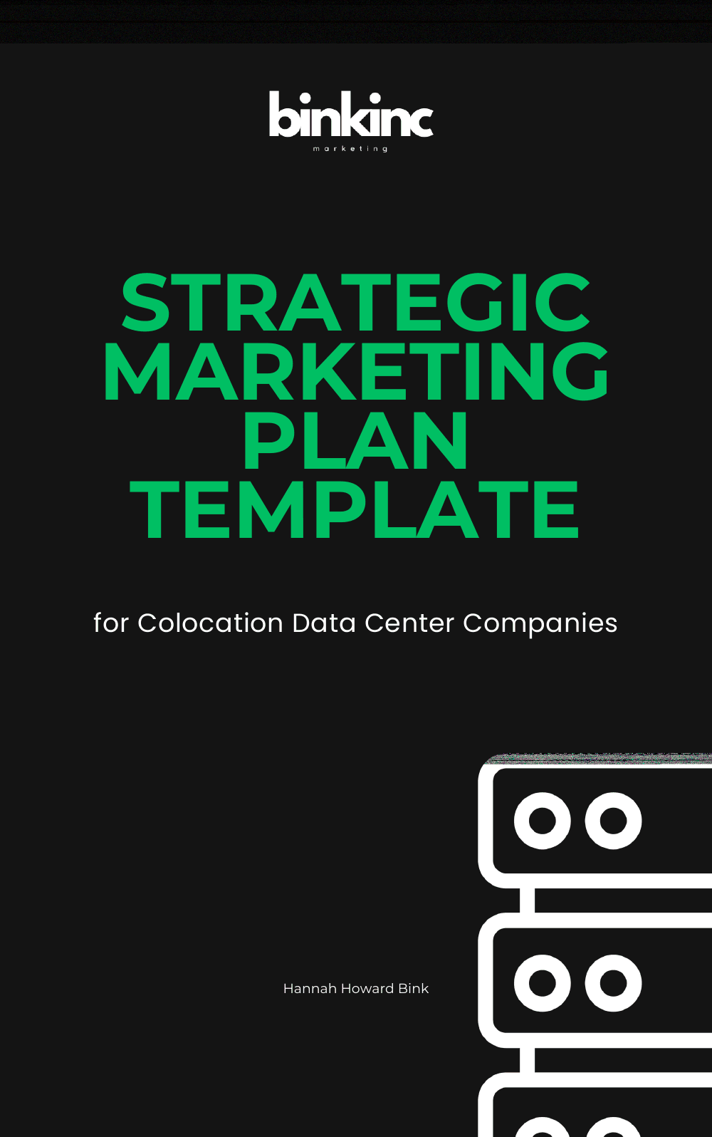 Cover of the Strategic Marketing Plan Template for Colocation Data Center Companies, by Hannah Howard Bink